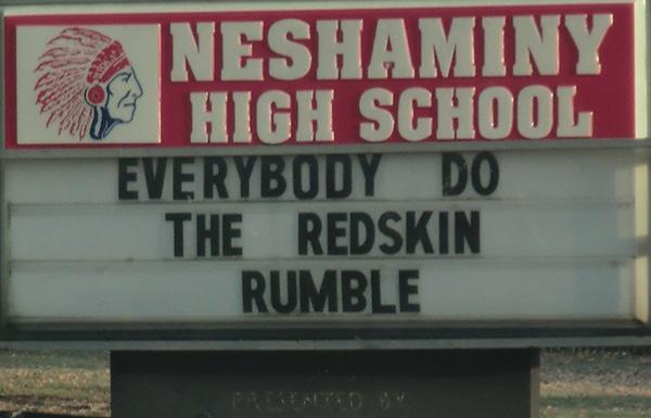 Neshaminy High School in Bucks County, PA, is one of 62 U.S. high schools with the nickname Redskins. 