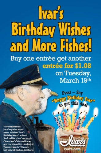 Ivar's Birthday Offer (March 19, 2013).  (PRNewsFoto/Ivar's Seafood Restaurants)